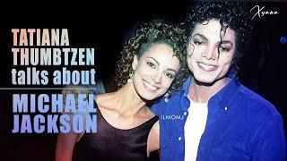 The Untold Story of Michael Jackson & Tatiana Thumbtzen | PART 01  ღ ~#xyanaღILMOMJ