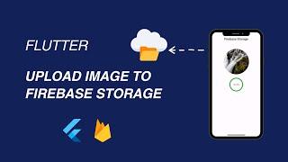 How to upload Image to Firebase Storage in Flutter | Flutter Firebase
