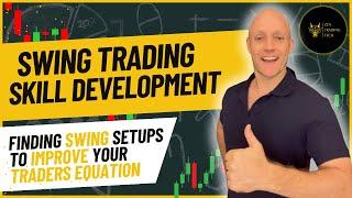 The Trader’s Equation: How Traders Practice to Read & Prepare for Swing Setups 