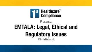 EMTALA: Legal, Ethical and Regulatory Issues