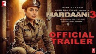 Mardani 3 | Official Trailer | Rani Mukherjee | Aditya Chopra | Avneet Kaur | Yash Raj Films |