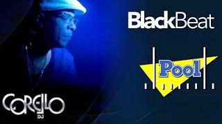 Black Beat Pool FM (com Corello DJ) - Parte 3