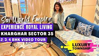 Sai World Empire Luxury 2/3 BHK Home Tour in Kharghar Near Metro Station | Navi Mumbai Real Estate