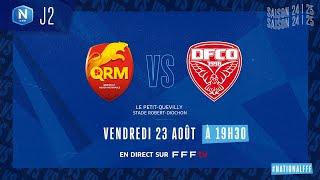 J2 I Quevilly Rouen Métropole vs Dijon FCO en direct (19h15) I National FFF 2024-2025