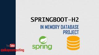 SPRINGBOOT H2 | H2 DATABASE | PROJECT H2 DB | H2 IN MEMORY DB | EMBEDDED H2 DB | OKAYJAVA