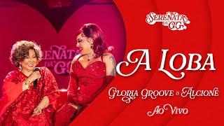 Gloria Groove - A Loba (feat. Alcione) (Ao Vivo)