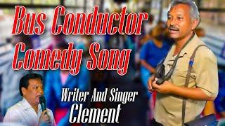 Bus Conductor Comedy Song || Writer And  Composer & Singer:- Clement || V Digital Recording Studio