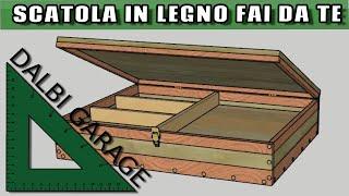 SCATOLA IN LEGNO FAI DA TE