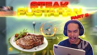 STEAK PUSTAHAN PART2 MAY BUMILIB