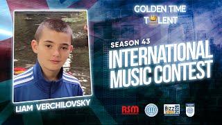 GOLDEN TIME TALENT | 43 Season | Liam Verchilovsky | Stringed instruments