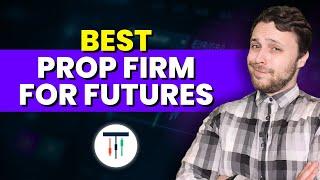  Best Prop Firm for Futures Traders: My Honest Review