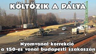 2024.12.28. Költözik a vasúti pálya.Látványos nyomvonalkorrekció készül a 150-es budapesti szakaszán