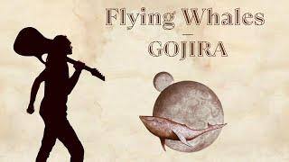 Gojira - Flying Whales (full cover) - LE TROUBADOUR