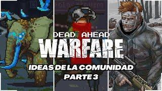 DEAD AHEAD Ideas de la Comunidad parte 3