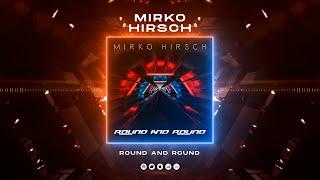 Mirko Hirsch - Round and Round (2022) - New Generation of Italo Dance / Eurodance - 1995/1996 Style