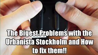 The Biggest Problems with the Urbanista Stockholm and How to fix them!!