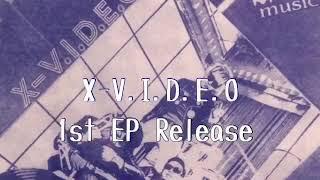 X-V.I.D.E.O(Punkrock from Osaka Japan) newEP「I Don’t Need It」release CM AD