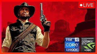 Red Dead Redemption - PC Live Gameplay - RTX 4080 + i9-13900K