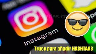 Cómo escribir RÁPIDAMENTE los mejores Hashtags en Instagram ️