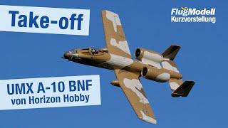 Take-off der UMX A-10 BNF von Horizon Hobby – das etwas andere Unboxing von FlugModell