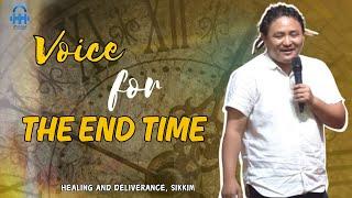 VOICE FOR THE END TIME || Dipesh Gurung || Joshua Himalayas || Upasana Ministry