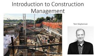 Lecture 2A Introduction to Construction Management:  The Role of Project Management in Construction