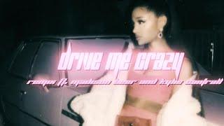 Ariana Grande- drive me crazy (remix) (ft. Kylie Cantrall and Madison Beer)