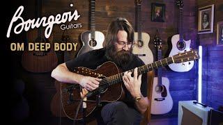 Bourgeois OM Deep Body Hog Top Demo with Matt Chulka