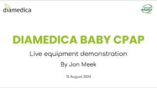 Partner Talk: Diamedica Baby CPAP | Live Equipment Demonstration