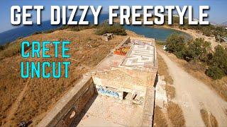 Get dizzy FPV Freestyle uncut - CRETE