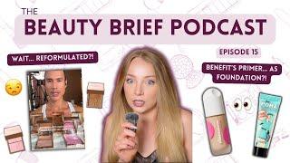 Patrick Ta Reformulated?!  + Benefit’s Cult Primer Now a Foundation  | Beauty Brief Ep. 15