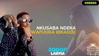 Ndeka By Sqoop Larma (Official Audio) Latest Ugandan Music 2024