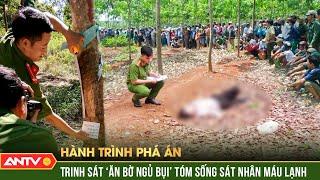 Bí ẩn rợn người: Tử thi đôi nam nữ phân hủy cực mạnh giữa rừng cao su | Hành trình phá án | ANTV