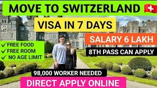 Switzerland  Free work visa in 7 days | Apply Online Process 2024 | No Age Limit