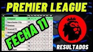 TABLA DE POSICIONES DE LA PREMIER LEAGUE 2024/2025 FECHA 11 RESULTADOS Y CLASIFICACIÓN LIGA INGLESA