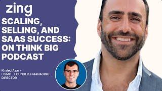 Scaling, Selling, and SaaS Success: With Khaled Azar, FOUNDER | Think Big With Dan & Qasim