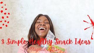 Vlogmas Day 7: Healthy Snack Ideas | Vlogmas 2020 | This Is Fenique