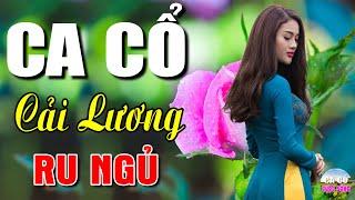 Ca Cổ Cải Lương Hơi Dài - Không Thể Dừng NgheCa Cổ Hơi Dài 1000 Chữ Ru Ngủ Về Đêm | Ca Cổ Cuộc Sống