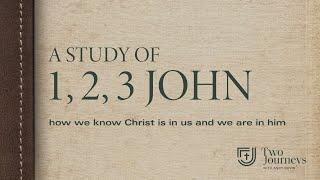 Class in 1 John: Perfected in Love (1 John 4:7-21), by Andy Davis