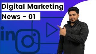 Digital Marketing News - 01| Learn New Things through Digital Marketing News