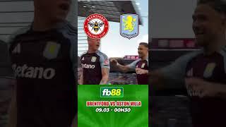 RASHFORD TỎA SÁNG, THÊU RỤI BẦY ONG | NHẬN LIỀN KÈO BRENTFORD VS ASTON VILLA ĐỈNH NÓC, CƠ HỘI ĂN ĐẬM