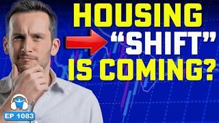 A “Shift” Coming for the Housing Market? (Feb 2025 Update)