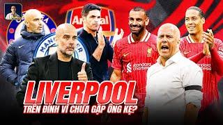 LIVERPOOL TOP 1 LÀ VÌ CHƯA GẶP ĐỐI CỨNG NHƯ ARSENAL, CHELSEA VÀ MAN CITY?