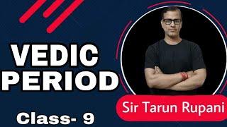 The Vedic Period ICSE Class 9 | @sirtarunrupani