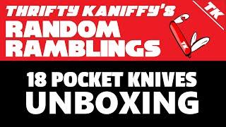 TK's Random Ramblings Unboxing a $200 Pocket Knife Order. What did Thrifty Kaniffy buy?