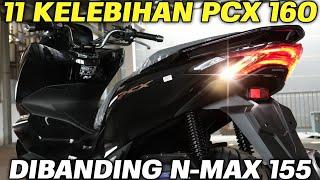 WAJIB KALIAN TAHU‼️ 11 KELEBIHAN PCX 160 DIBANDING N-MAX 155