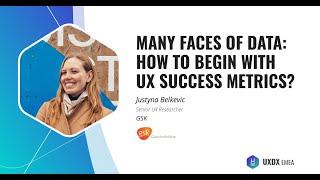 Many Faces of Data: How To Begin With UX Success Metrics?