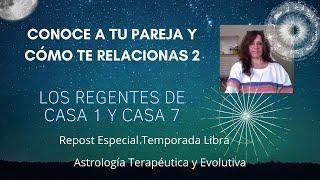 Los regentes de tu casa 7 y 1 - Conoce a tu pareja y cómo te relacionas con la astrología 2