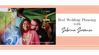 Real Wedding Planning with  Sabrina Servance