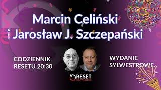 Marcin Celiński i Jarosław J. Szczepański - Sylwestrowy #CodziennikResetu